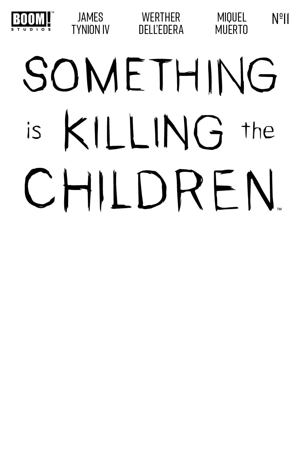 SOMETHING IS KILLING CHILDREN #11 COVER E BLANK SKETCH VARIANT